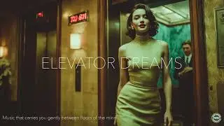 1960s Retro Lounge Music for Work, Study & Relax | Elevator Dreams 1 (Nostalgia)
