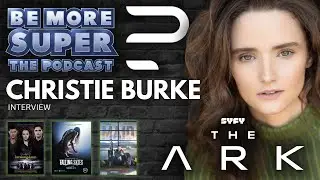 Christie Burke joins us to chat about her new show The Ark on SYFY & more!