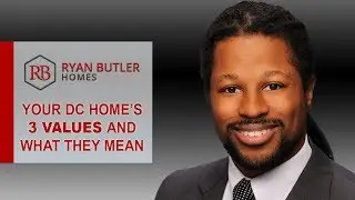 Washington DC Metro Real Estate Agent: Your DC Home's 3 Values and What They Mean to You