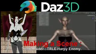 Making a Scene : DAZ 3D Studio : Tomb Raider (TRLE) The Harpy.