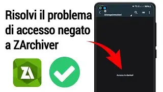 Come risolvere il problema di accesso negato in Zarchiver (2025) | Accesso negato a Zarchiver