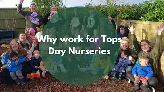 Why work for Tops Day Nurseries?