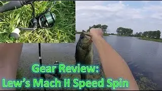Lew's Mach II Speed Spin | Gear Review (+ A BIG BASS!!)