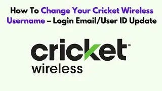 How To Change Your Cricket Wireless Username &ndash; Login Email/User ID Update