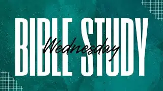 WEDNESDAY BIBLE STUDY | JAMES 1:19-27