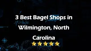 3 Best Bagel Shops in Wilmington, North Carolina | Bagel Stores