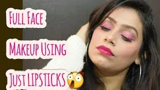 I DID MY FULL FACE MAKEUP USING JUST LIPSTICKS😲#LIPSTICKMAKEUP#LIPSTICKCHALLENGE#BbeautifulbySakshi