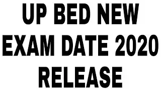 UP BED NEW EXAM DATE 2020/up bed exam date declared/up bed 2020
