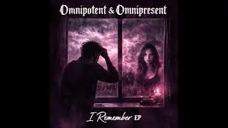 06. Omnipotent & Omnipresent - Crying Myself to Sleep