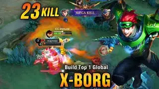 23 Kills with X-Borg in rank | Top 1 Global Build ~MLBB 