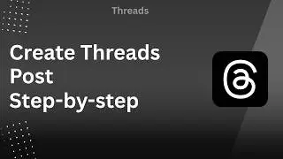 How to Create a Threads Post Step By Step !