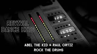 Abel The Kid & Raul Ortiz - Rock The Drums [HQ]