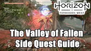 Horizon Forbidden West : The Valley of Fallen Side Quest Full Gameplay Guide