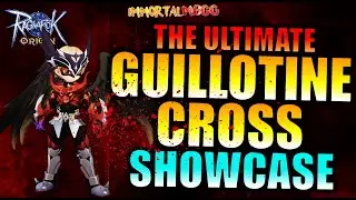 ULTIMATE GUILLOTINE CROSS 3RD CLASS SHOWCASE!! - RAGNAROK ORIGIN