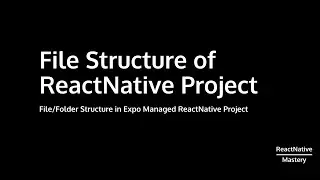 File Structure in React Native Projects | Step-by-Step Tutorial with Expo Managed Workflow