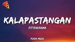 Kalapastangan - fitterkarma (Lyrics)