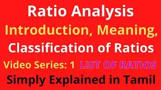 Ratio Analysis Video-1 Intro, Meaning, Classification & List of Ratios|Tamil Management AccountingBR