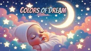 🌈 COLORS OF DREAM LULLABY 🌈 | Baby Sleep Music | Toddler Bedtime Song | BUZZYBEATS KIDS