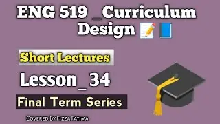 Eng 519| lesson 34 |Final term short lectures