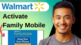 How to Activate Walmart Family Mobile SIM Card (Easy Guide)