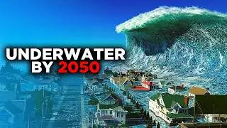 Real Cities That Will Be UNDERWATER By 2050