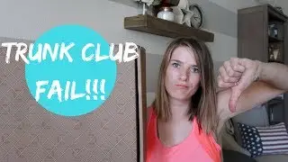 Trunk Club Unboxing and Try On | JULY  2017