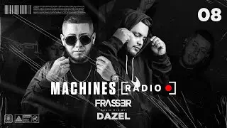 Machines Radio - Frasser Episodio 08 (Dazel Guest Mix Afro House & Tech House 2025)