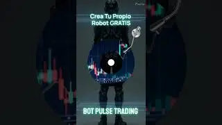 C&oacute;mo Crear Tu Robot Trader GRATIS y Ganar en 2025