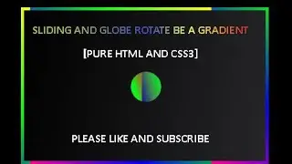 Sliding and Globe rotate be a Gradient