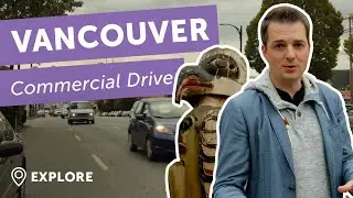 Exploring Commercial Drive aka 