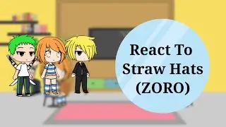 Straw Hat React To Future Zoro