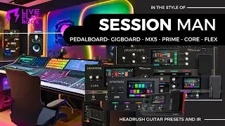 Session man HEADRUSH ultimate Guitar presets and IR cabinet  Liveplayrock #headrushfx #liveplayrock