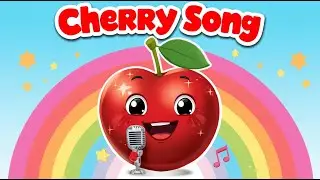 Cherry Song for Kids 🍎 | Fun Fruit Song with Lyrics | Nursery Rhyme & Learning Song