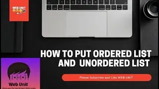 How To Put A Ordered List And Unordered List ...{Web Unit}---|