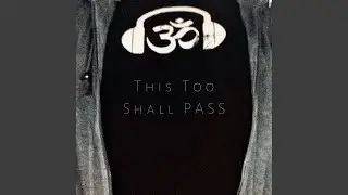 This Too Shall Pass