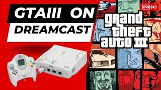 Grand Theft Auto III [Sega Dreamcast] - DCA3. The Miracle Port!