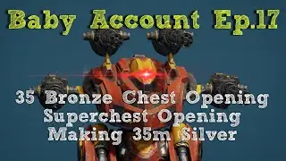 War Robots [WR] F2P Baby Account Ep. 17 - Special Delivery & Superchest Opening + Making 35m Silver