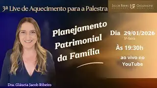 3ª Live de Aquecimento - Palestra sobre Planejamento Patrimonial