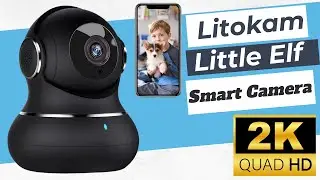Litokam Little Elf Camera Review - Crystal Clear Vision and Smart Features!