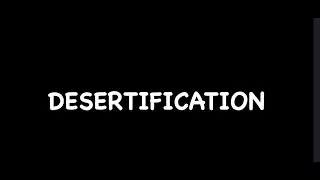 desertification | deserts | Effects of desertification on the environment