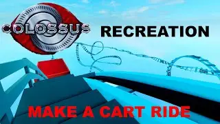 Colossus recreation | Make a cart ride!