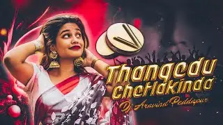 THANGEDU CHETLAKINDA VEERANAGAMM0 FOLK DJ SONG REMIX BY DJ ARAVIND SMILEY DJ PRAVEEN SMILEY