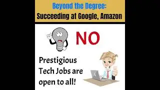 Beyond the Degree: Succeeding at Google, Amazon