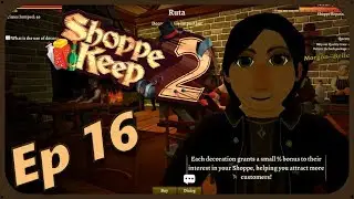 ⚖ Shoppe Keep 2 📜 | DECORATIONS | Ep 16