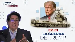#ArmandoLaAgenda | Trump cumple un año: ¿Cambia el ORDEN MUNDIAL?