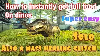 *SOLO* instantly get full food on your dinosaurs Glitch/ instantly mass Heal (ARK survival evolved)