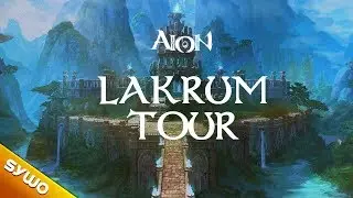 AION 6.0 | New Zone LAKRUM Tour & Guide (SPOILERS)