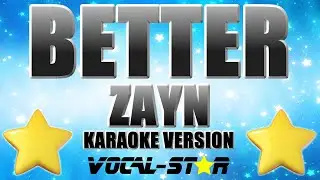 Zayn - Better (Karaoke Version)