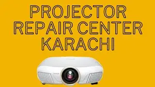 projector repair centre KARACHi