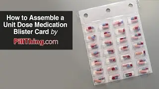 How To Easily Assemble Your PillThing Unit Dose Medication Cold Seal Blister Sheet